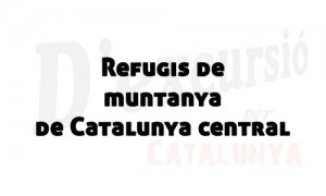 Refugis de muntanya a la Catalunya Central