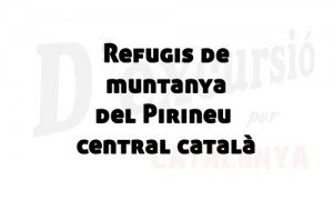 Refugis al Pirineu central català